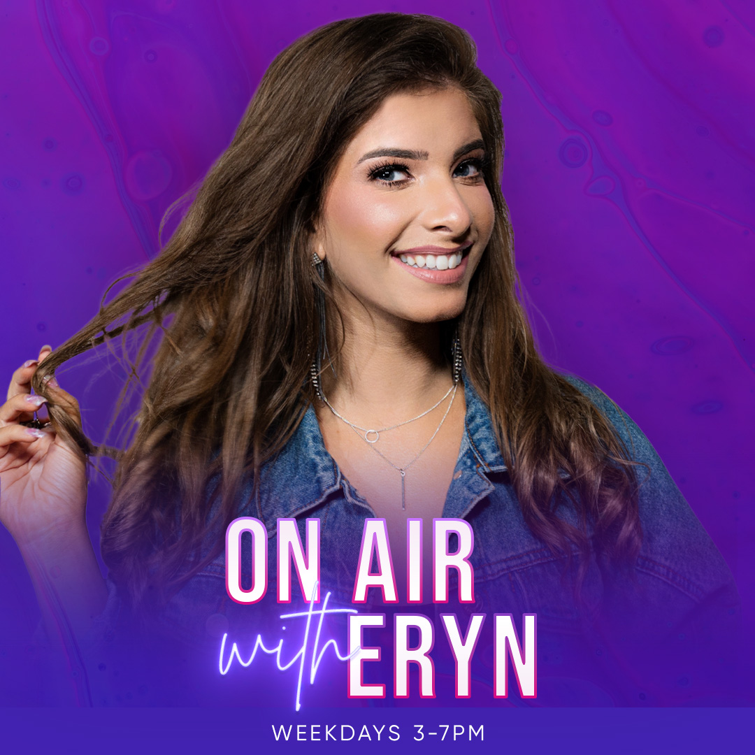 NEW SHOW: On Air With Eryn every weekday afternoon